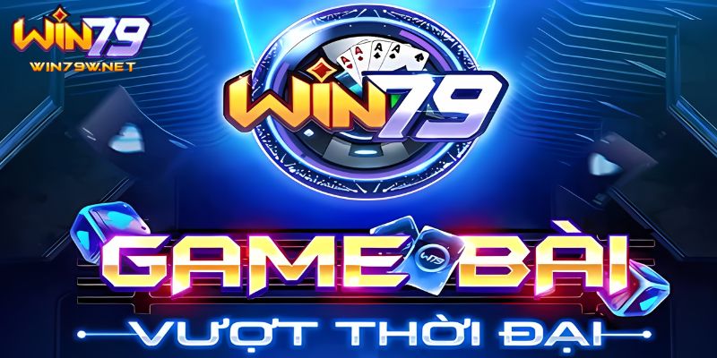 Tìm hiểu chung về cách chơi Win79